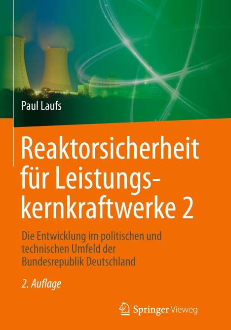 Paul Laufs: Reaktorsicherheit für Leistungskernkraftwerke 2, Buch