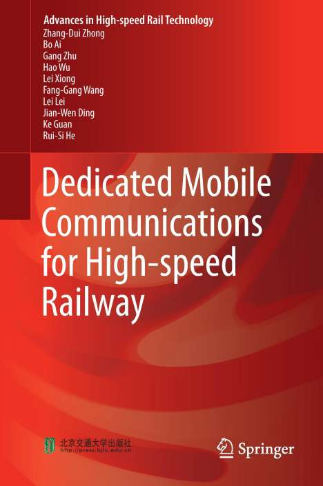 Zhang-Dui Zhong: Dedicated Mobile Communications for High-speed Railway, Buch