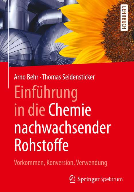 Thomas Seidensticker: Einführung in die Chemie nachwachsender Rohstoffe, Buch