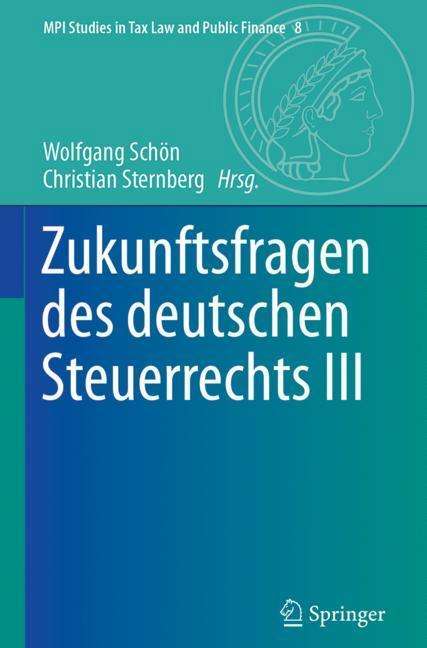 Zukunftsfragen des deutschen Steuerrechts III, Buch
