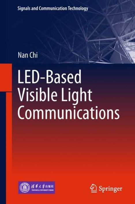 Nan Chi: LED-Based Visible Light Communications, Buch