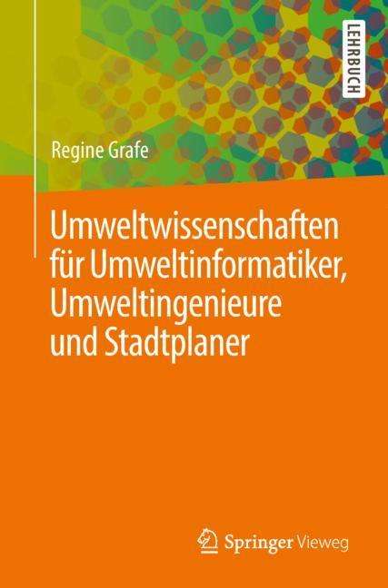 Regine Grafe: Umweltwissenschaften für Umweltinformatiker, Umweltingenieure und Stadtplaner, Buch