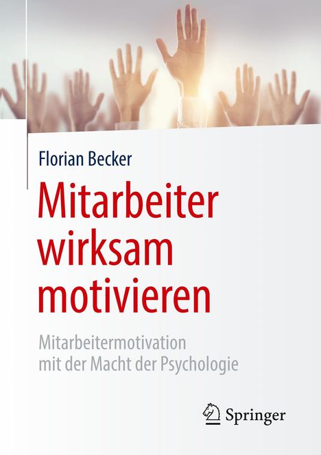 Florian Becker: Mitarbeiter wirksam motivieren, Buch