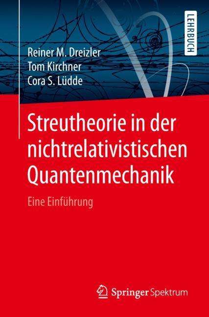 Reiner M. Dreizler: Streutheorie in der nichtrelativistischen Quantenmechanik, Buch