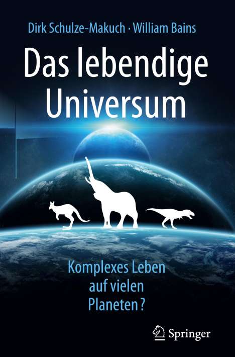 Dirk Schulze-Makuch: Das lebendige Universum, Buch