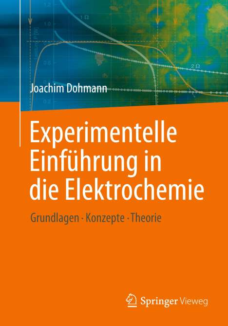 Joachim Dohmann: Experimentelle Einführung in die Elektrochemie, Buch