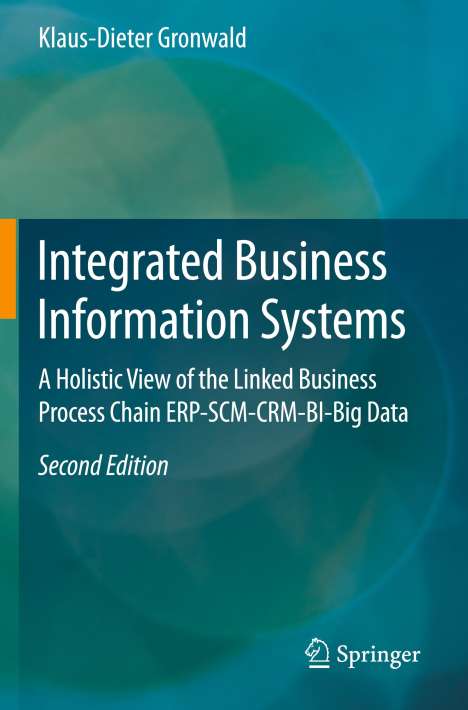 Klaus-Dieter Gronwald: Integrated Business Information Systems, Buch