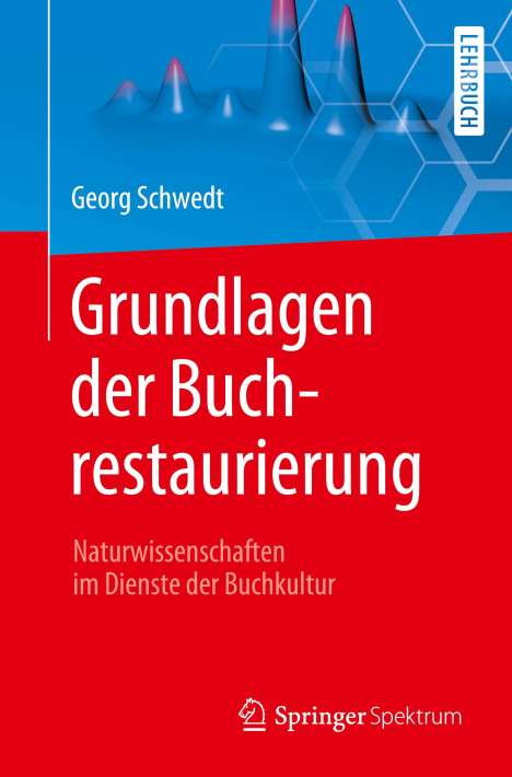 Georg Schwedt: Grundlagen der Buchrestaurierung, Buch