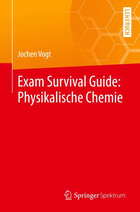 Jochen Vogt: Exam Survival Guide: Physikalische Chemie, Buch