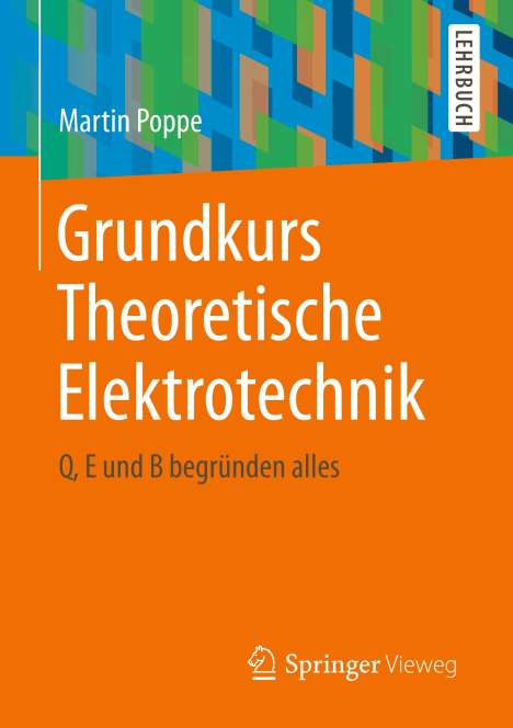 Martin Poppe: Poppe, M: Grundkurs Theoretische Elektrotechnik, Buch