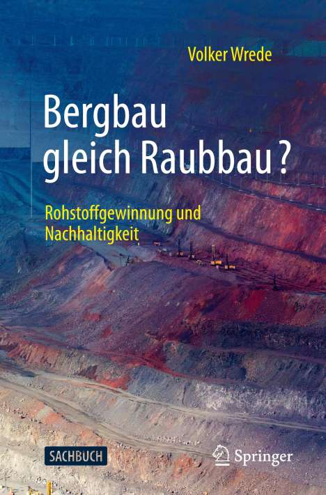 Volker Wrede: Bergbau gleich Raubbau?, Buch