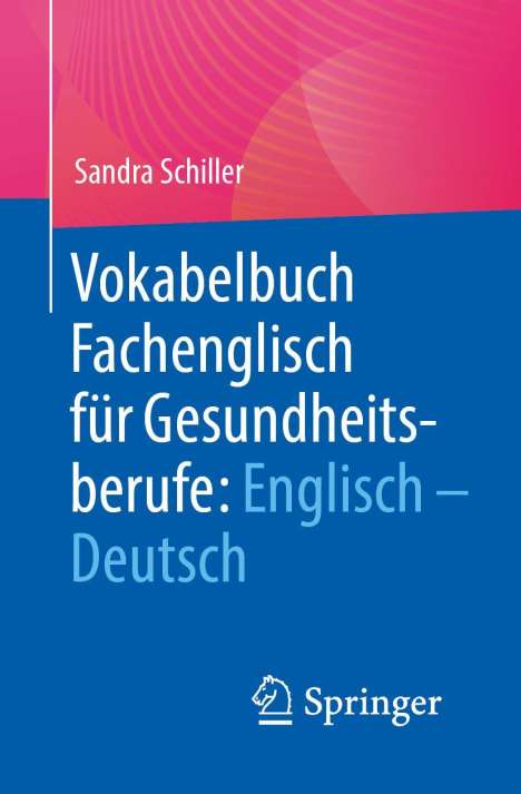 Sandra Schiller: Vokabelbuch Fachenglisch für Gesundheitsberufe: Englisch - Deutsch, 1 Buch und 1 eBook