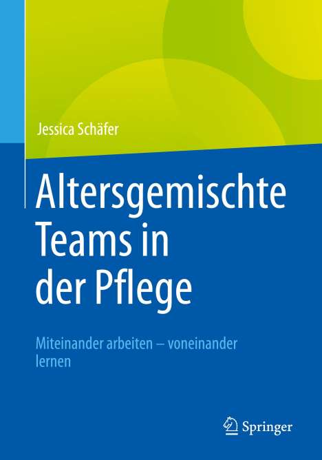 Jessica Schäfer: Altersgemischte Teams in der Pflege, Buch