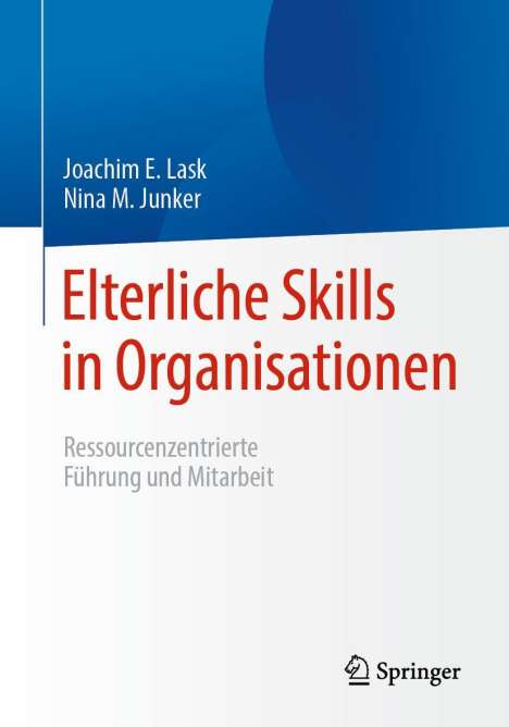 Joachim E. Lask: Elterliche Skills in Organisationen, Buch