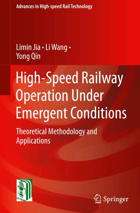 Limin Jia: High-Speed Railway Operation Under Emergent Conditions, Buch