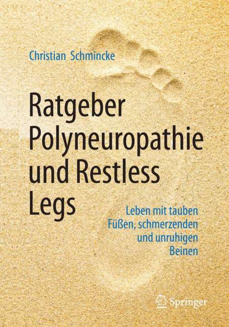 Christian Schmincke: Ratgeber Polyneuropathie und Restless Legs, Buch