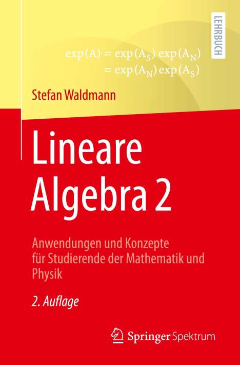 Stefan Waldmann: Lineare Algebra 2, Buch