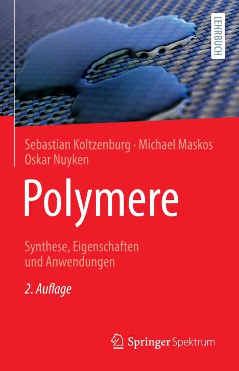 Sebastian Koltzenburg: Polymere: Synthese, Eigenschaften und Anwendungen, Buch