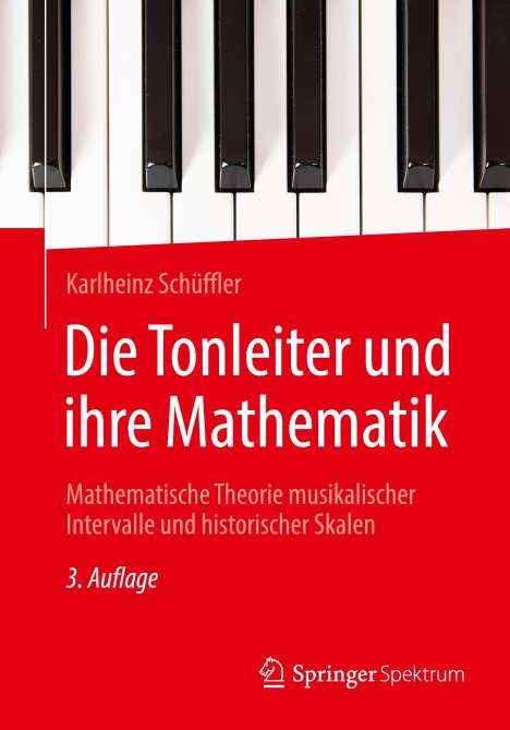 Karlheinz Schüffler: Die Tonleiter und ihre Mathematik, Buch