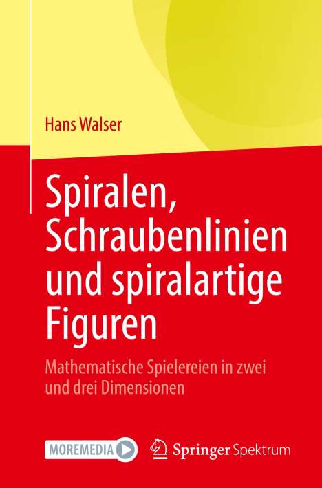 Hans Walser: Spiralen, Schraubenlinien und spiralartige Figuren, Buch