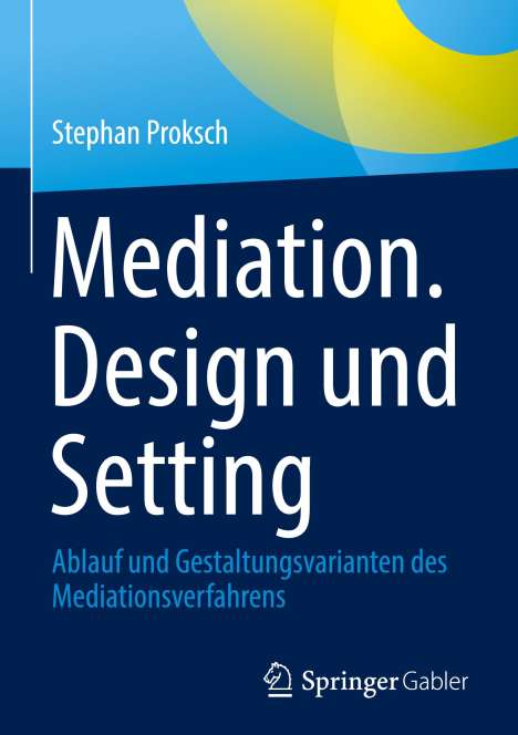 Stephan Proksch: Mediation. Design und Setting, Buch