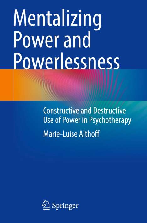 Marie-Luise Althoff: Mentalizing Power and Powerlessness, Buch