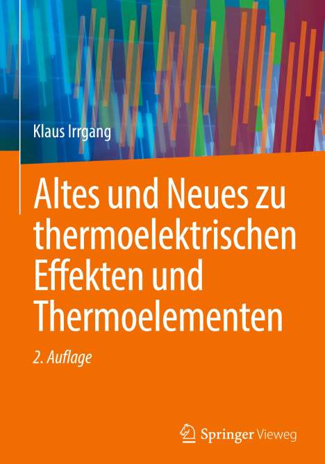 Klaus Irrgang: Irrgang, K: Altes und Neues zu thermoelektrischen Effekten u, Buch