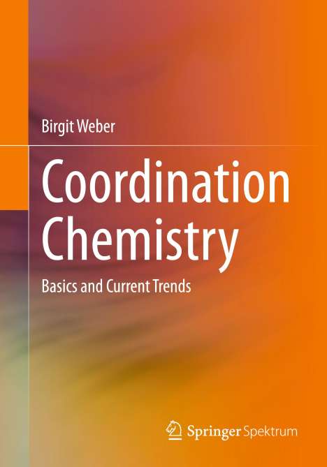 Birgit Weber: Coordination Chemistry, Buch
