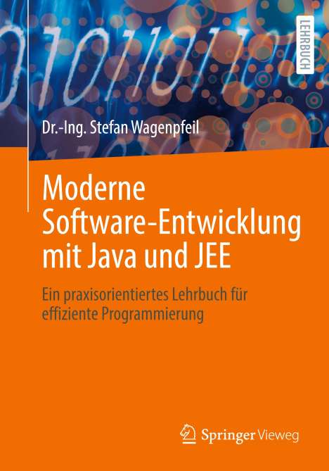 -Ing. Stefan Wagenpfeil: Moderne Software-Entwicklung mit Java und JEE, Buch