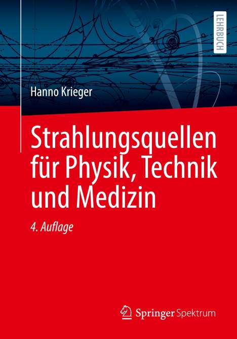 Hanno Krieger: Strahlungsquellen für Physik, Technik und Medizin, Buch