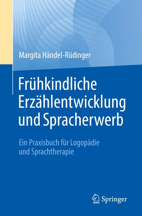 Margita Händel-Rüdinger: Frühkindliche Erzählentwicklung und Spracherwerb, Buch