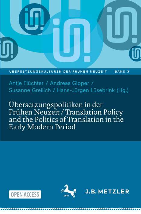 Übersetzungspolitiken in der Frühen Neuzeit / Translation Policy and the Politics of Translation in the Early Modern Period, Buch