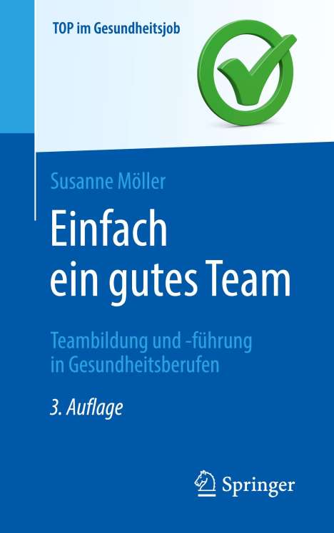 Susanne Möller: Einfach ein gutes Team - Teambildung und -führung in Gesundheitsberufen, Buch