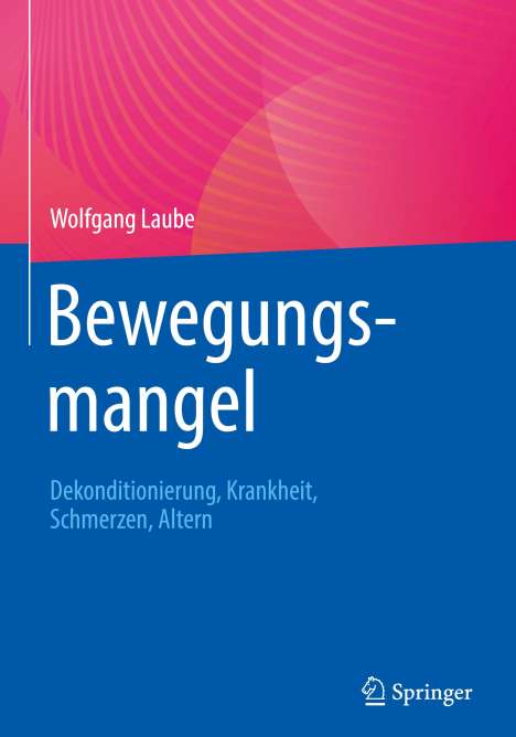 Wolfgang Laube: Bewegungsmangel, Buch