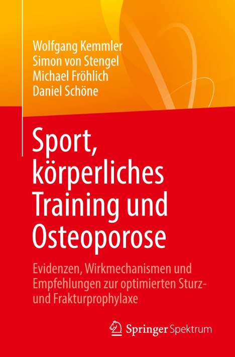 Wolfgang Kemmler: Sport, körperliches Training und Osteoporose, Buch