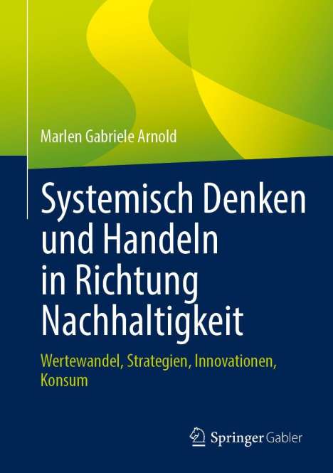 Marlen Gabriele Arnold: Systemisch Denken und Handeln in Richtung Nachhaltigkeit, Buch