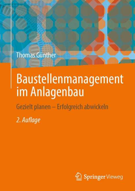 Thomas Günther: Baustellenmanagement im Anlagenbau, Buch