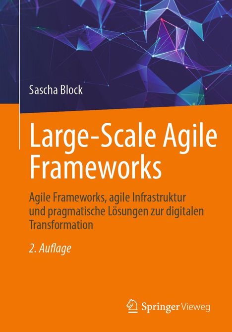 Titel: "Large-Scale Agile Frameworks", Autor: Sascha Block. Beschreibung agiler Lösungen. Orange und lila geometrisches Muster.