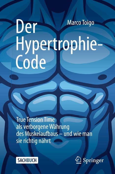 „Der Hypertrophie-Code“ von Marco Toigo. „True Tension Time als verborgene Währung des Muskelaufbaus“. Bauchmuskeln-Illustration.
