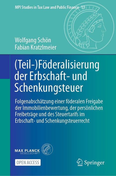 "Föderalisierung der Erbschaft- und Schenkungsteuer" ist der Titel. Autoren: Wolfgang Schön, Fabian Kratzmeier. Logos: Max Planck und Springer.