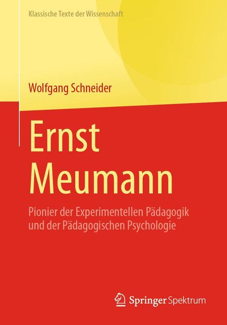 "Ernst Meumann: Pionier der Experimentellen Pädagogik und der Pädagogischen Psychologie" in großen gelben und roten Flächen.