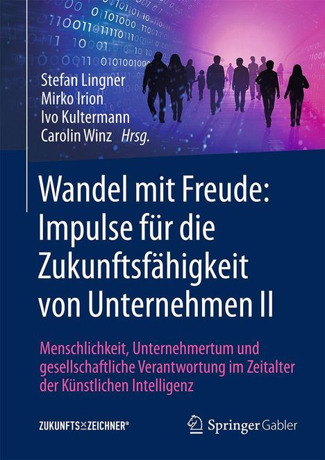 "Wandel mit Freude: Impulse für die Zukunftsfähigkeit von Unternehmen II" steht vor einer Gruppe von Silhouetten und Binärcode.