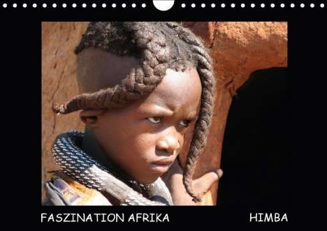 Hinter-Dem-Horizont-Media. Net Tanja Kiesow Bernhard Kiesow: Faszination Afrika  Himba (Wandkalender 2018 DIN A4 quer), Diverse
