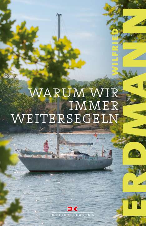 Wilfried Erdmann: Erdmann, W: Warum wir immer weitersegeln, Buch