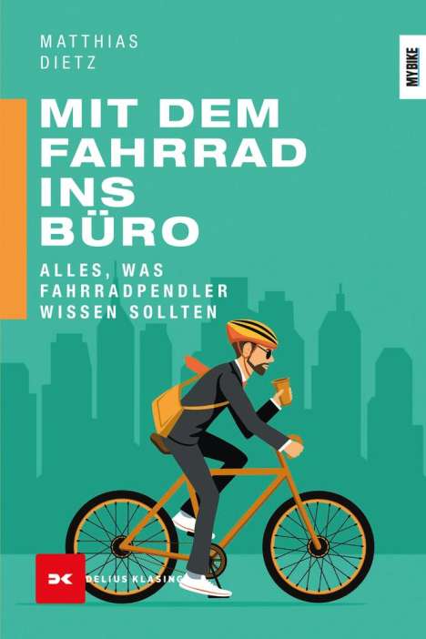 Matthias Dietz: Dietz, M: Mit dem Fahrrad ins Büro, Buch
