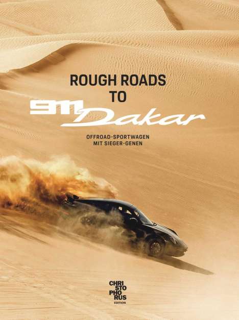 Christoph Bauer: Rough Roads to 911 Dakar, Buch