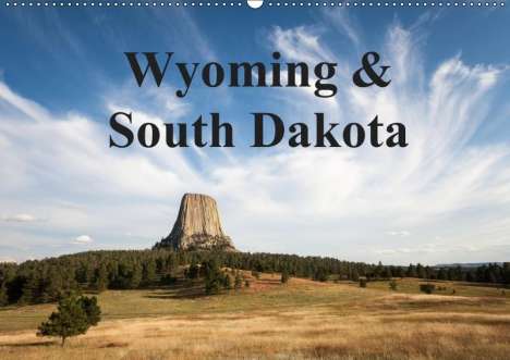 Wolfgang Wörndl: Wyoming &amp; South Dakota (Wandkalender 2019 DIN A2 quer), Diverse