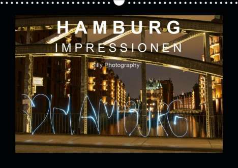Silly Photography: Photography, S: Hamburg - Impressionen (Wandkalender 2020 DI, Kalender