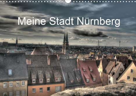 Siegfried Fischer: Fischer, S: Meine Stadt Nürnberg 2020 (Wandkalender 2020 DIN, Kalender