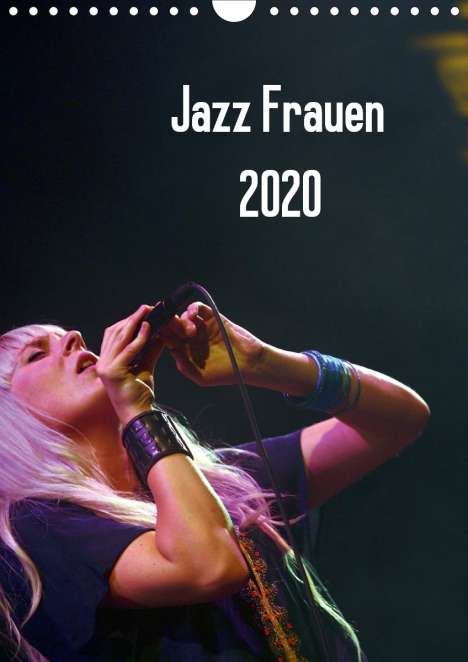 Gerhard Klein: Klein, G: Jazz Frauen 2020 (Wandkalender 2020 DIN A4 hoch), Kalender